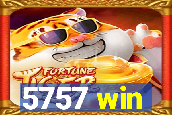 5757 win